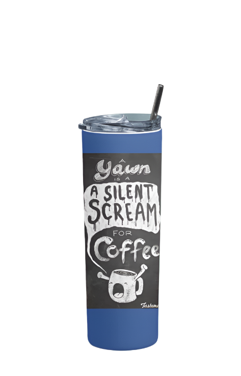 Yawn is a silent scream for coffee tumbler